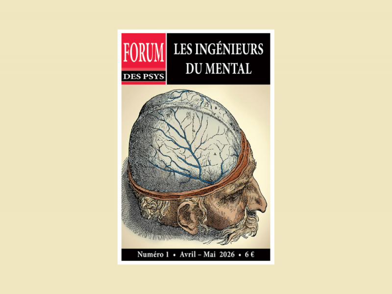 Forum des psys : Les ingénieurs du mental