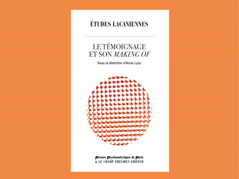 Le témoignage et son making of